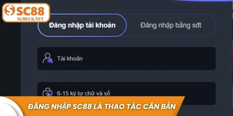 Đăng nhập SC88 là thao tác căn bản và bắt buộc đầu tiên