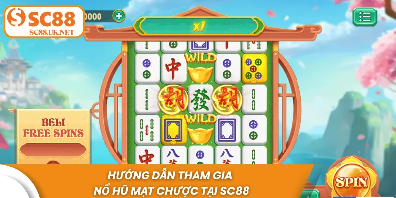 Hướng dẫn tham gia nổ hũ mạt chược tại Sc88