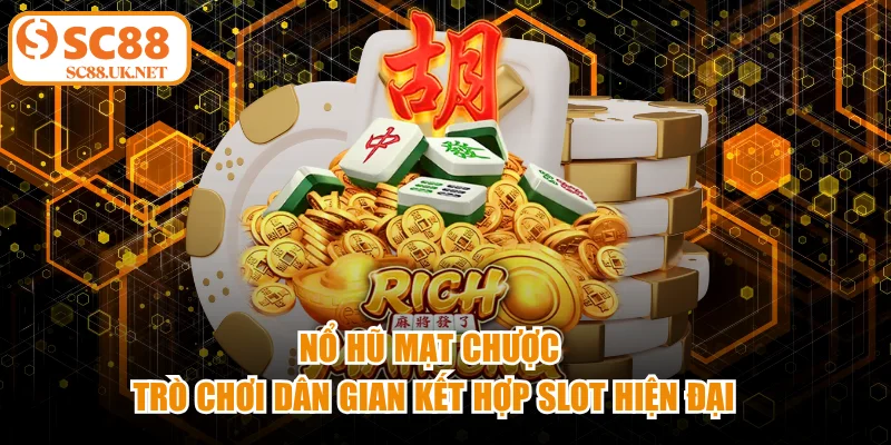 nổ hũ mạt chược