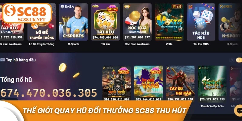 Thế giới quay hũ đổi thưởng SC88 thu hút đông đảo người chơi