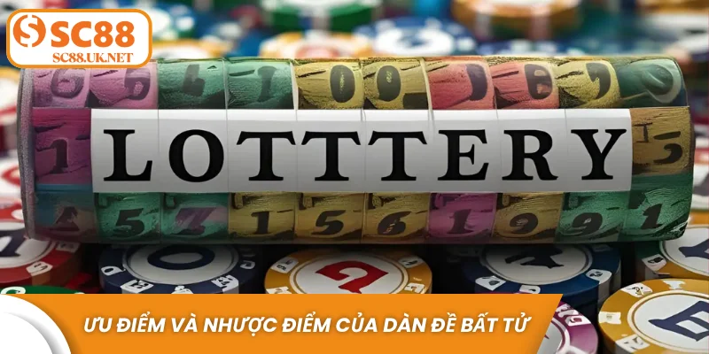 Ưu điểm và nhược điểm của dàn đề bất tử